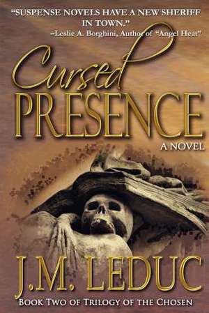 Cursed Presence de J. M. Leduc