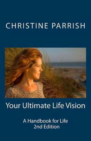 Your Ultimate Life Vision de Christine Parrish