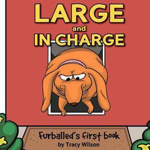 Furballed Large and in Charge de Tracy Wilson