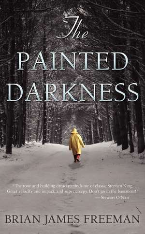 The Painted Darkness de Brian James Freeman