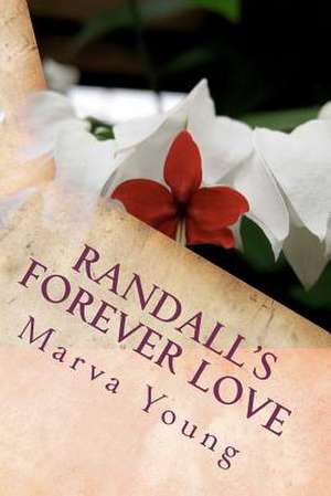 Randall's Forever Love de Marva Loretta Young