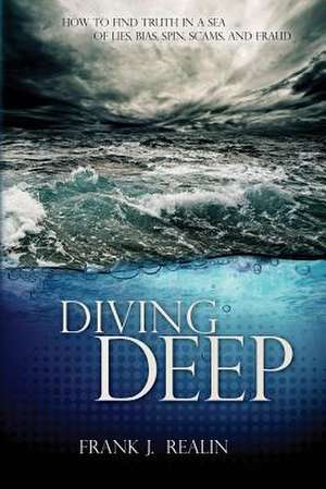 Diving Deep de MR Frank J. Realin