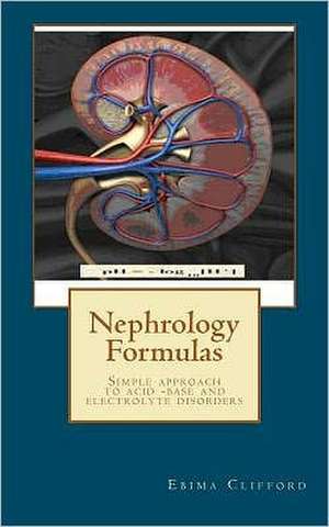 Nephrology Formulas de Ebima Okundaye Clifford