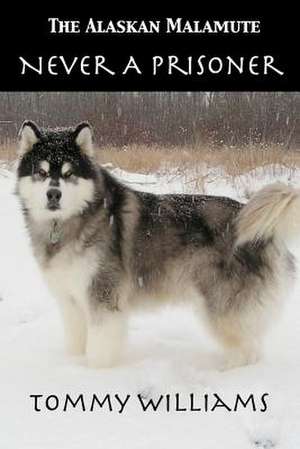 The Alaskan Malamute de Tommy Williams