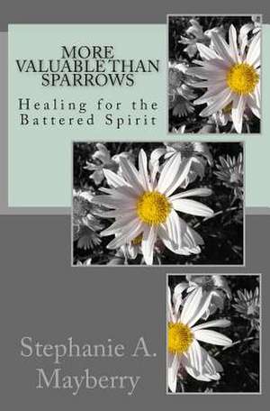 More Valuable Than Sparrows de Stephanie a. Mayberry