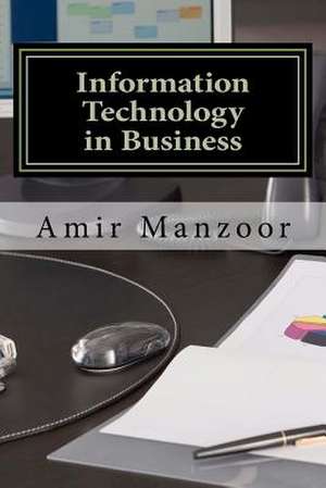 Information Technology in Business de MR Amir Manzoor