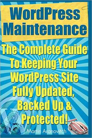 Wordpress Maintenance Guide de Martin Aranovitch