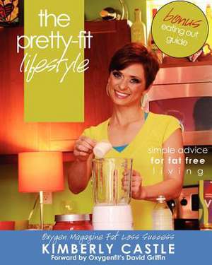 The Pretty-Fit Lifestyle de Kimberly D. Castle