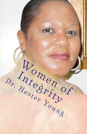 Women of Integrity de Hester Young