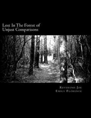 Lost in the Forest of Unjust Comparisons de Reverend Joe