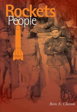 Rockets and People Volume I de Boris Yevseyevich Chertok