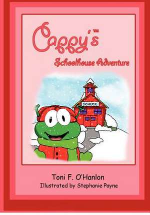 Cappy's Schoolhouse Adventure de Toni F. O'Hanlon