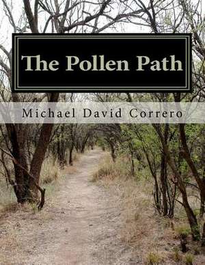 The Pollen Path de Michael David Correro