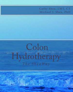 Colon Hydrotherapy de Ct Cathy Shea Lmt