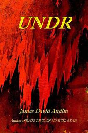 Undr de James David Audlin