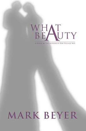 What Beauty de Mark Beyer