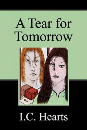 A Tear for Tomorrow: Seeds from Heaven Part 2 de I. C. Hearts