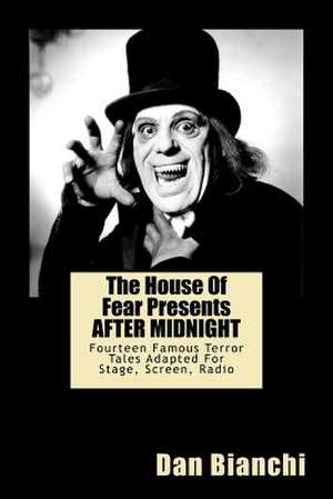 The House of Fear Presents After Midnight de Dan Bianchi