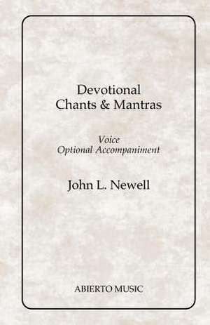 Devotional Chants & Mantras de John L. Newell