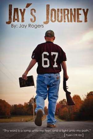 Jay's Journey de Jay Rogers