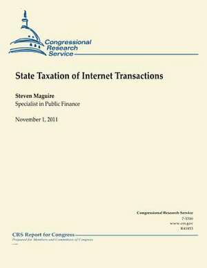 State Taxation of Internet Transactions de Steven Maguire