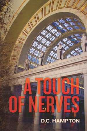 A Touch of Nerves de D. C. Hampton