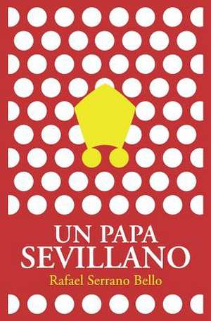 Un Papa Sevillano