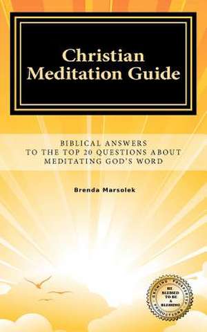 Christian Meditation Guide de Brenda Marsolek