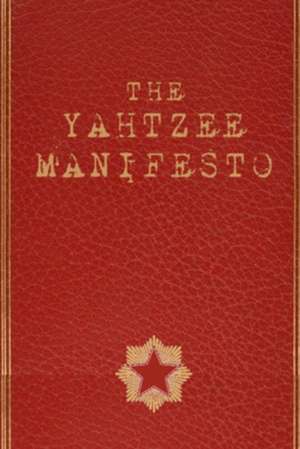 The Yahtzee Manifesto de Louise Proctor