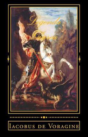 Legenda Aurea de Iacobus De Voragine