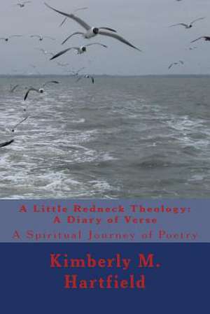 A Little Redneck Theology de Sis Kimberly M. Hartfield