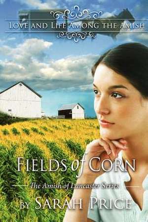 Fields of Corn de Sarah Price