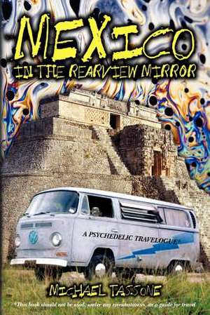 Mexico in the Rearview Mirror de Michael Tassone