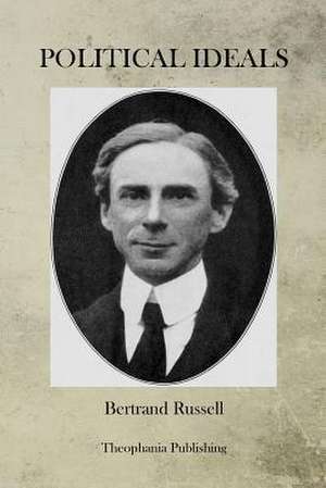 Political Ideals de Bertrand Russell