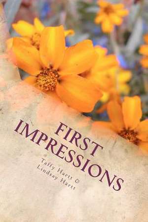 First Impressions de Taffy Hartt