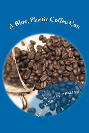 A Blue, Plastic Coffee Can de Sue Boyce-Cormier