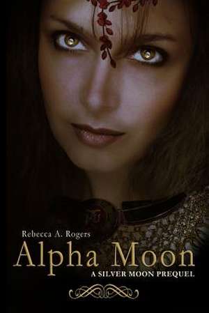 Alpha Moon de Rebecca A. Rogers