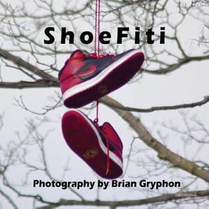 Shoefiti de Brian D. Gryphon