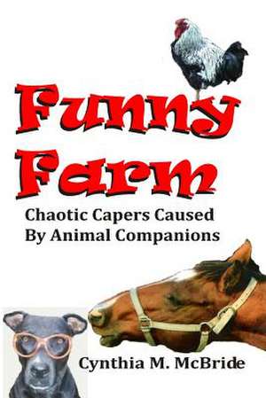 Funny Farm de Cynthia M. McBride