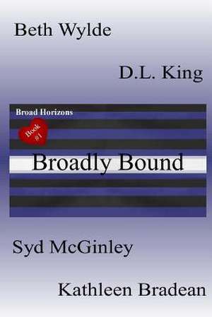 Broadly Bound de Beth Wylde