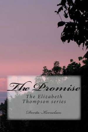 The Promise de Dorita Lynn Kornelsen