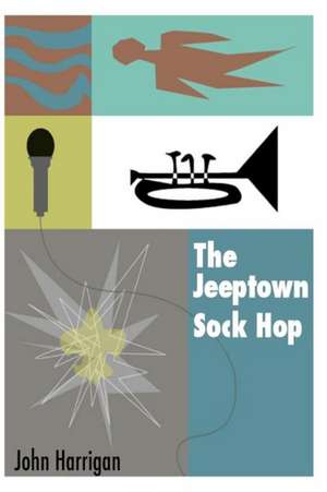 The Jeeptown Sock Hop de John Harrigan