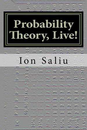 Probability Theory, Live! de MR Ion Saliu