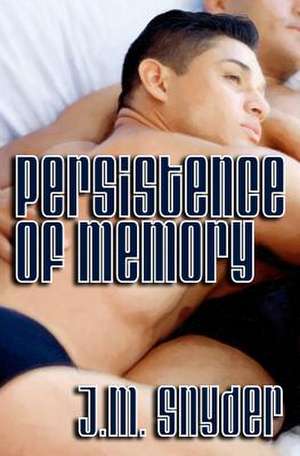 Persistence of Memory de J. M. Snyder