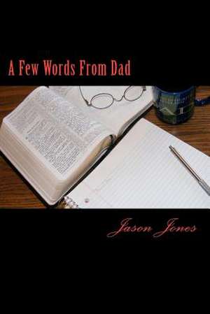 A Few Words from Dad de Jason M. Jones