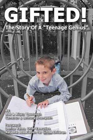 Gifted! the Story of a Teenage Genius de Rod Thompson