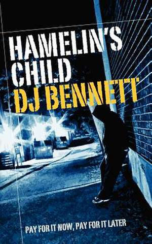 Hamelin's Child de D. J. Bennett