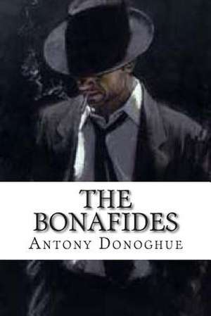 The Bonafides de MR Antony F. Donoghue