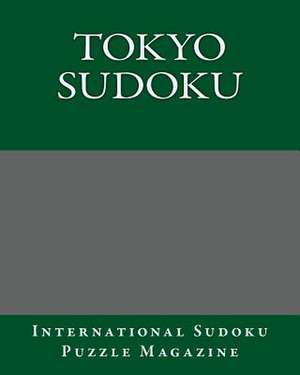 Tokyo Sudoku de International Sudoku Puzzle Magazine