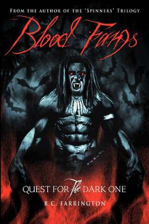 Blood Fangs - Quest for the Dark One de R. C. Farrington